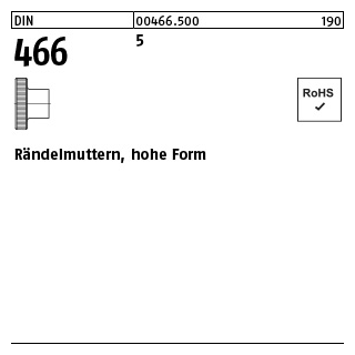 100 Stück, DIN 466 5 Rändelmuttern, hohe Form - Abmessung: M 4