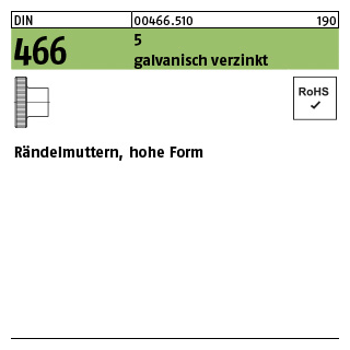 25 Stück, DIN 466 5 galvanisch verzinkt Rändelmuttern, hohe Form - Abmessung: M 10