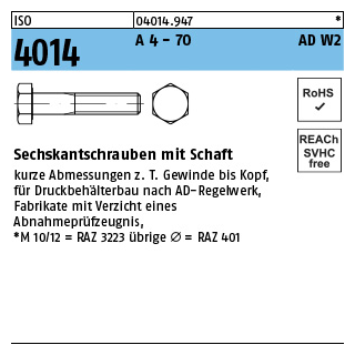 100 Stück, ISO 4014 A 4 - 70 AD W2 Sechskantschrauben mit Schaft - Abmessung: M 10 x 50