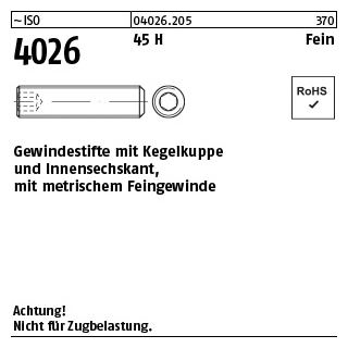 1000 Stück, ~ISO 4026 45 H Fein Gewindestifte mit Kegelkuppe und Innensechskant, mit metr. Feingewinde - Abmessung: M 4 x 0,5 x 5