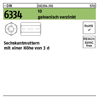 100 Stück, ~DIN 6334 10 galvanisch verzinkt Sechskantmuttern mit einer Höhe von 3 d - Abmessung: M 6 SW 10