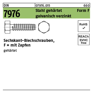 500 Stück, DIN 7976 Stahl, geh. Form F galvanisch verzinkt Sechskant-Blechschrauben, mit Zapfen - Abmessung: 4,8 x 9,5 -F