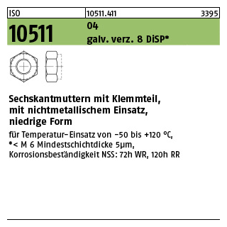 1000 Stück, ISO 10511 04 galv. verz. 8 DiSP Sechskantmuttern mit Klemmteil, mit nichtmetallischem Einsatz, niedrige Form - Abmessung: M 6