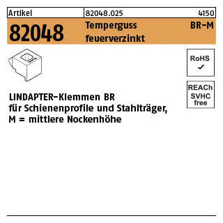 1 Stück, Artikel 82048 Temperguss BR-M feuerverzinkt LINDAPTER-Klemmen BR für Schienenprofile und Stahlträger, mittlere Nockenhöh - Abmessung: BR 16 / 8,0