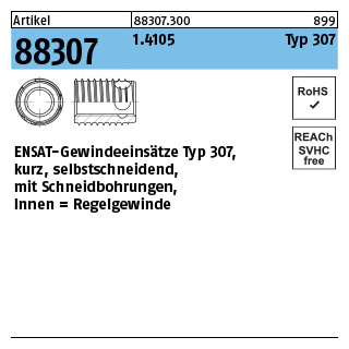 50 Stück, Artikel 88307 1.4105 Typ 307 ENSAT-Gewindeeinsätze Typ 307, kurz, selbstschn., Schneidbohrungen, Regelgew. - Abmessung: M 5 x 7