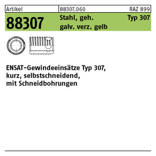 100 Stück, Artikel 88307 Stahl, geh. Typ 307 galv. verz. gelb ENSAT-Gewindeeinsätze Typ 307, kurz, selbstschn., Schneidbohrungen, Regelgew. - Abmessung: M 6 x 8