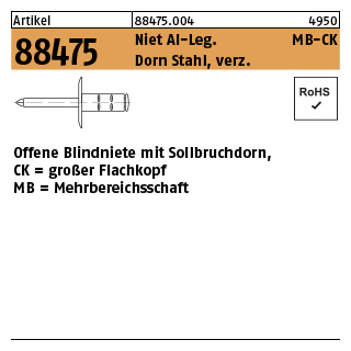 1000 Stück, Artikel 88475 Niet Al-Leg. MB-CK Dorn Stahl, verz. Offene Blindniete mit Sollbruchdorn, großer Flachkopf, Mehrbereichsschaft - Abmessung: 3,2x 8 K 9,5