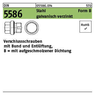 25 Stück, DIN 5586 Stahl Form B galvanisch verzinkt verschlussschrauben m. Bund, Entlüftung und aufgeschmolzener Dichtung - Abmessung: BG 3/4 A