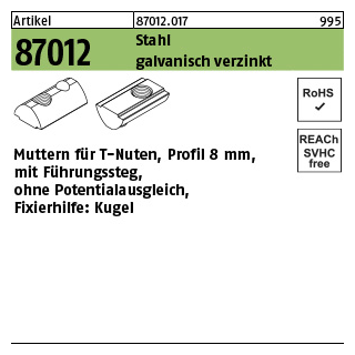 1000 Stück, Artikel 87012 Stahl für Profil 8 galvanisch verzinkt Muttern für T-Nuten ohne Potentialausgl. mit Führungssteg und Kugel - Abmessung: 8 mm, M 6