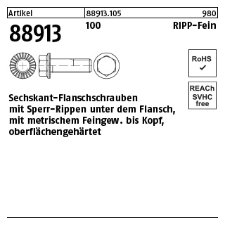 100 Stück, Artikel 88913 100 RIPP-Fein Sechskant-Flanschschrauben mit Sperr-Rippen, Flansch, Feingew. - Abmessung: M 12 x 1,5 x 45